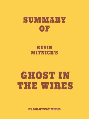 cover image of Summary of Kevin Mitnick's Ghost in the Wires